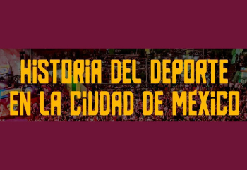 Historial del deporte en la CDMX